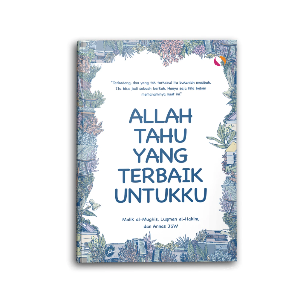 Allah Tahu Yang Terbaik Untukku