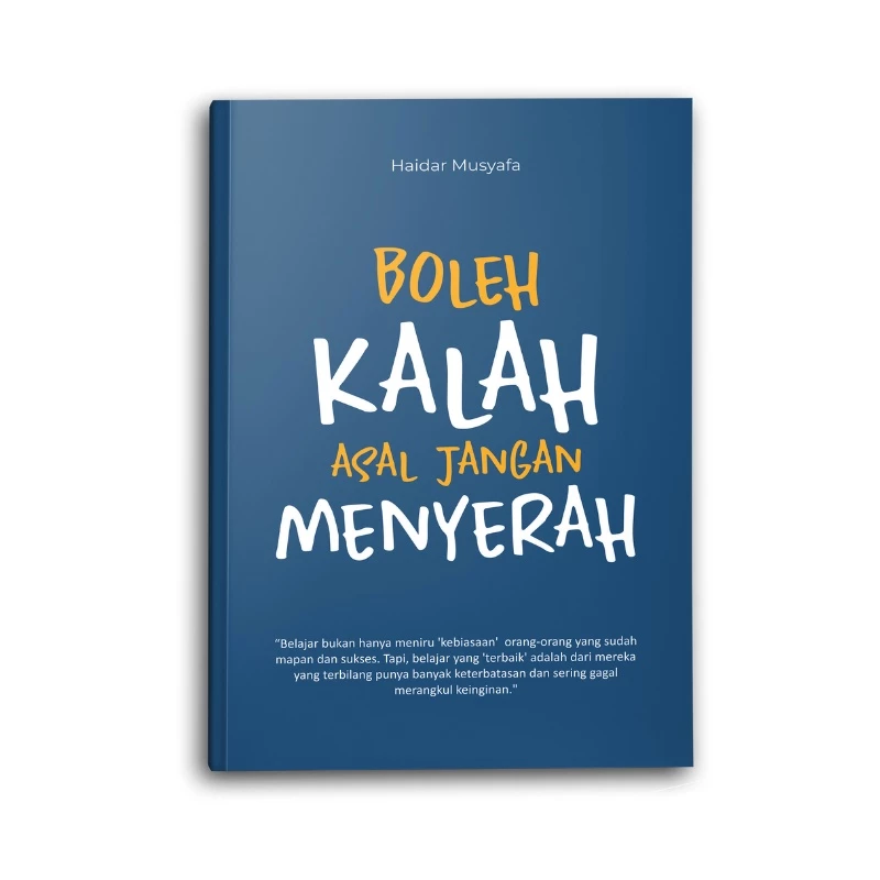  Boleh Kalah Asal Jangan Menyerah